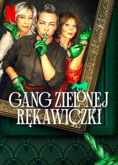 The Green Glove Gang (2024) แก๊งถุงมือเขียว season 2