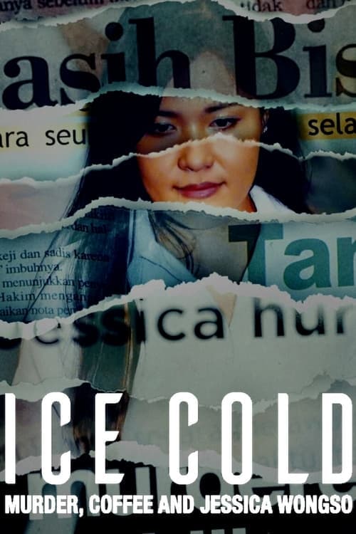 หนังออนไลน์,หนังใหม่ดูฟรี.Ice Cold: Murder, Coffee and Jessica Wongso (2023) กาแฟ ฆาตกรรม และเจสสิก้า วองโซ