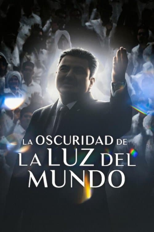หนังเน็ตฟิก.หนังใหม่ดูฟรีที่นี่:The Darkness within La Luz del Mundo (2023)