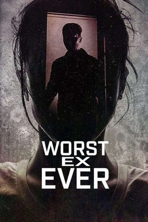 Worst Ex Ever (2024) แฟนเก่ายอดแย่ season 1