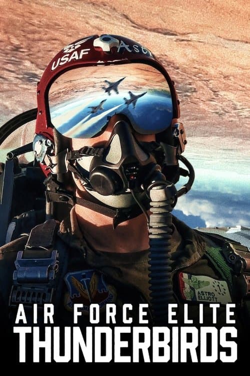 Air Force Elite: Thunderbirds (2025) ฝูงบินผาดแผลง : ธันเดอร์เบิร์ด
