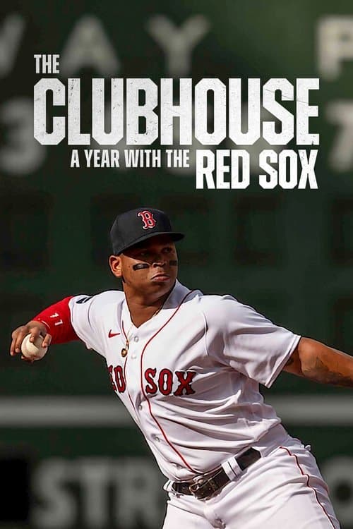 The Clubhouse: A Year with the Red Sox-หนึ่งปีกับทีมเรดซ็อกซ์ (2025)