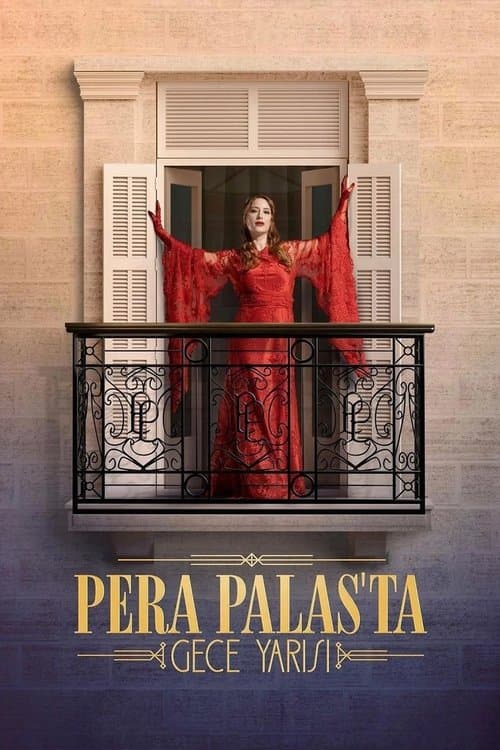 Midnight at the Pera Palace (2024) เที่ยงคืน ณ เปรา พาเลซ