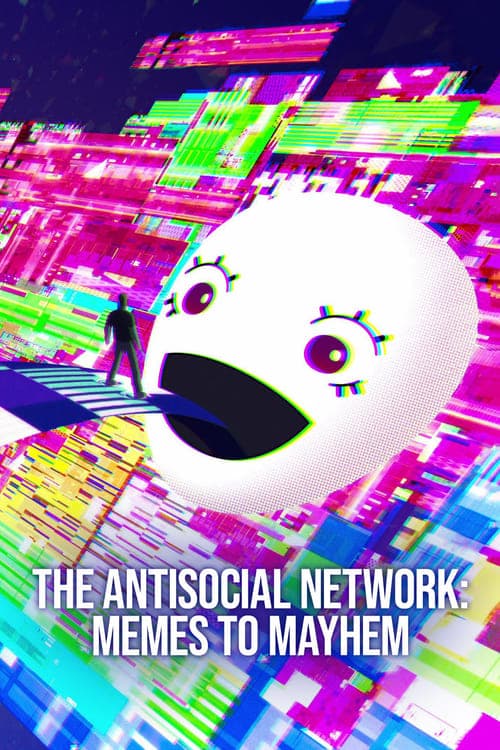 The Antisocial Network (2024) มีมปั่นความวุ่นวาย