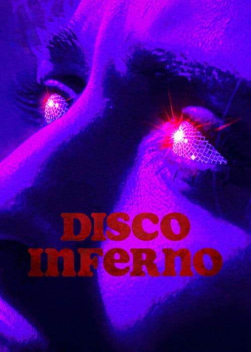 ภาพยนตร์:Disco Inferno (2023) ดิสโก้ อินเฟอร์โน